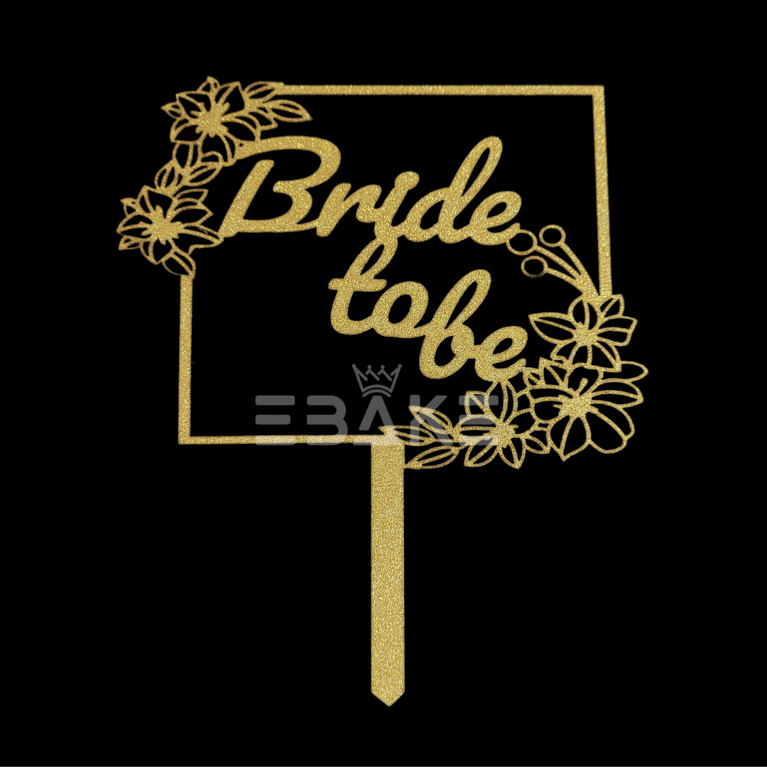 Bride To Be Cake Topper Gold Shimmer MDF