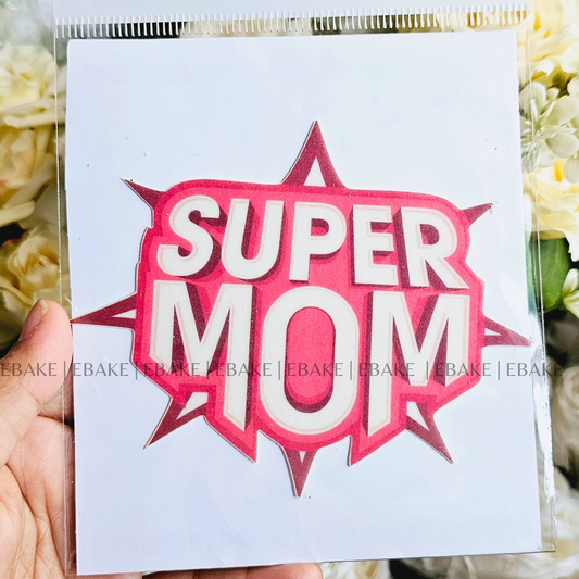 Super Mom Edible Theme Topper