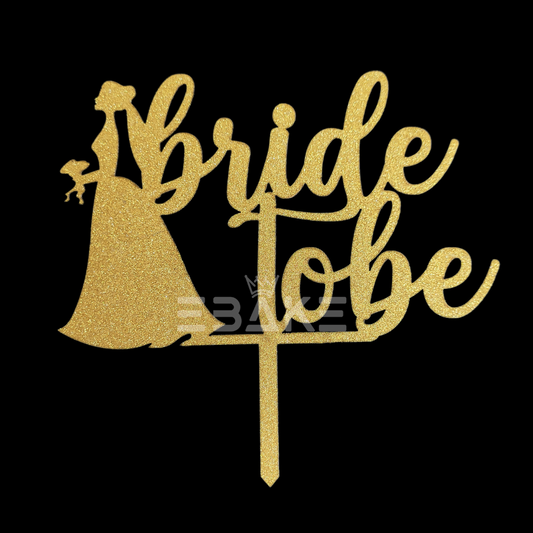Bride To Be Cake Topper Gold Shimmer MDF