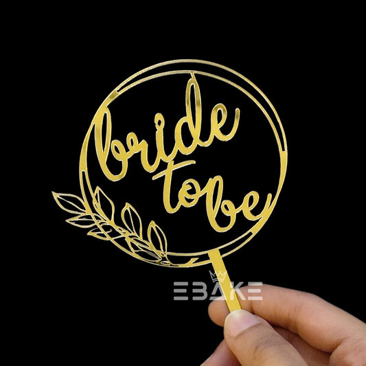 Bride To Be Cake Topper 4 Inch