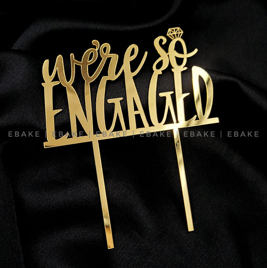 We're So Engaged Cake Topper