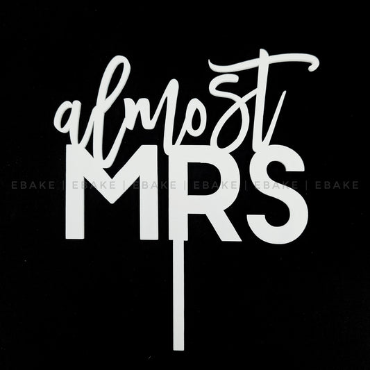 Almost Mrs Cake Topper White