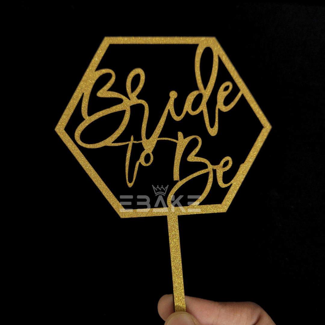 Bride To Be Cake Topper Gold Shimmer MDF