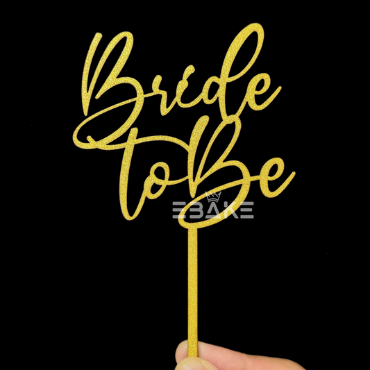 Bride To Be Cake Topper Gold Shimmer MDF