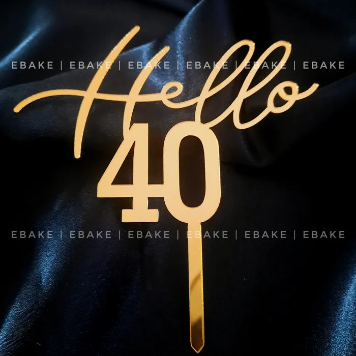 Hello Forty/Hello 40 Cake Topper
