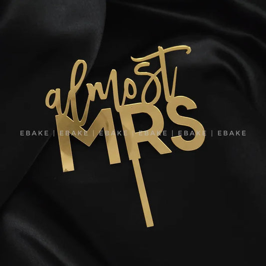 Almost Mrs Cake Topper